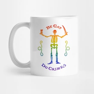 Be Gay Do Crimes - Rainbow Mug